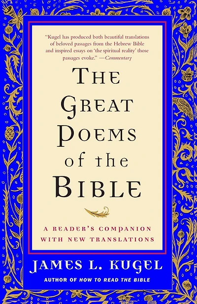 the Great Poems of Bible: A Reader's Companion with New Translations
