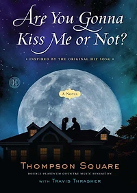 Are You Gonna Kiss Me or Not?: A Novel