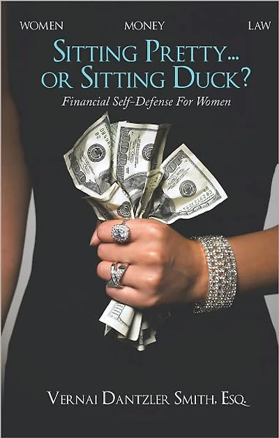 Sitting Pretty... or Sitting Duck?: Financial Self-Defense For Women