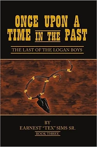 Once Upon A Time in the Past: Book III: The Last of The Logan Boys