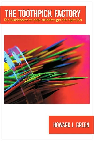 The Toothpick Factory: Ten Guideposts to help students get the right job