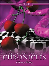 The Cherry Valley Chronicles: Cherry Valley