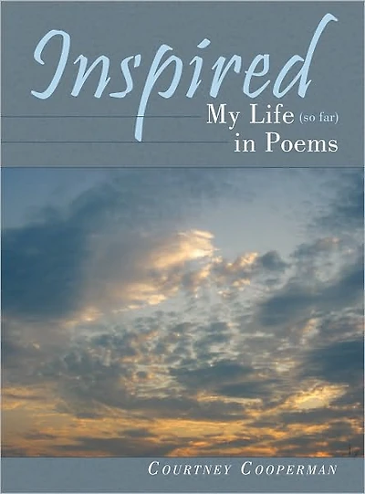 Inspired: My Life (so far) in Poems