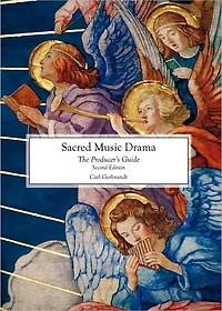 Sacred Music Drama: The Producer's Guide Second Edition