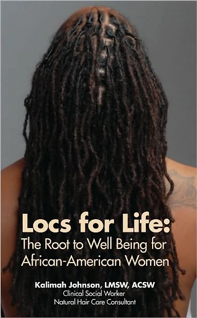 Locs for Life: The Root to Well Being for African-American Women