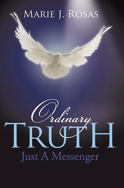 Ordinary Truth: Just A Messenger