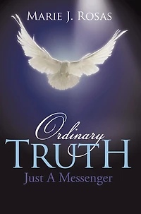 Ordinary Truth: Just A Messenger