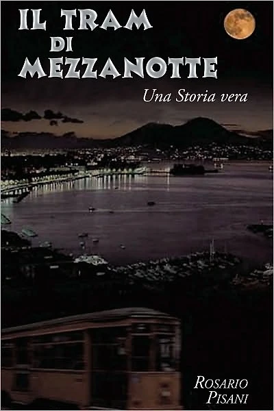 Il tram di Mezzanotte: Una Storia vera