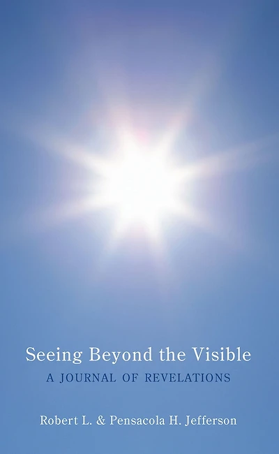 Seeing Beyond the Visible: A Journal of Revelations