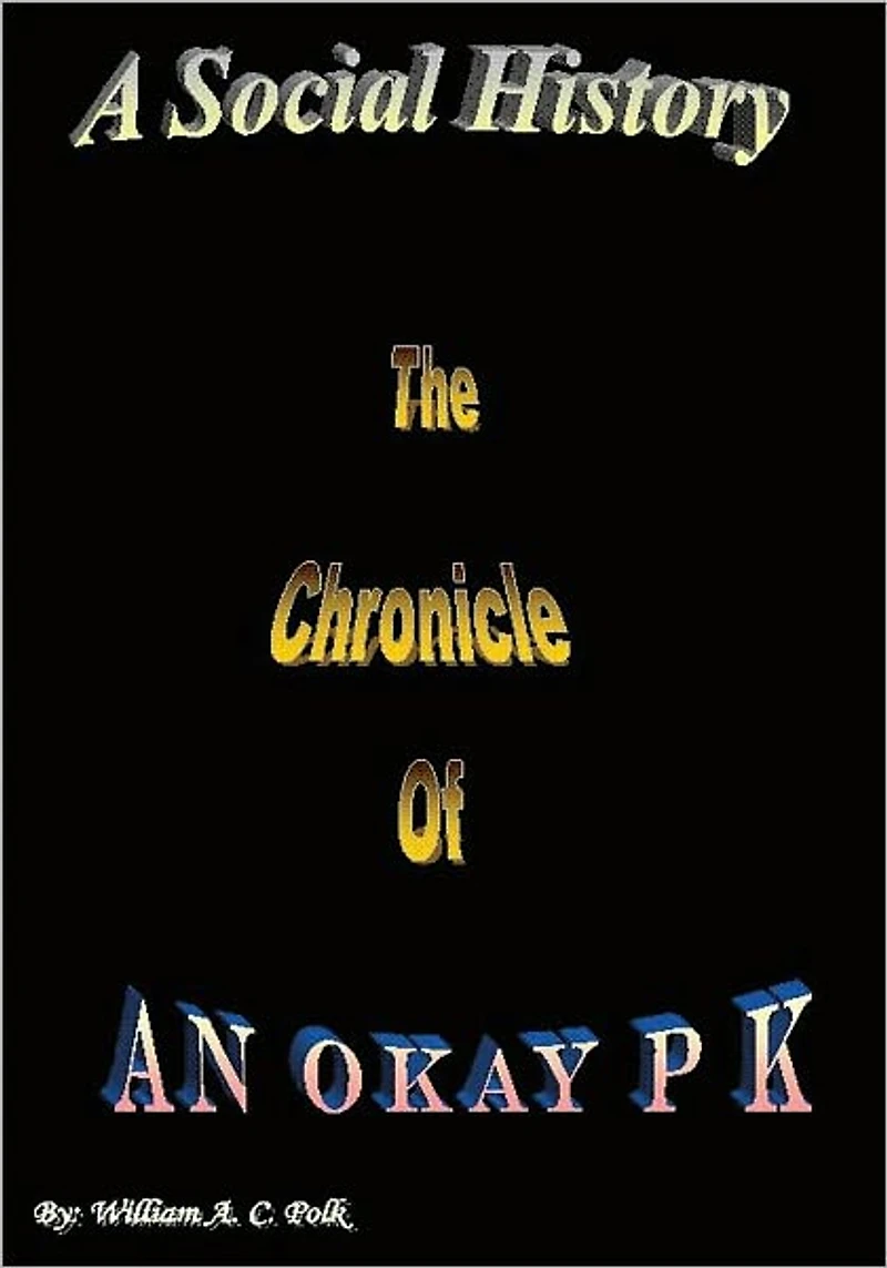 A Social History: The Chronicle of An Okay P K