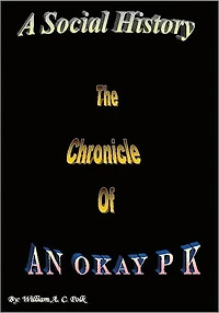 A Social History: The Chronicle of An Okay P K
