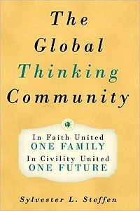 The Global Thinking Community: One Family, One Future - Book Two of the Conscious Light Trilogy
