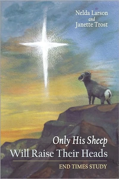 Only His Sheep Will Raise Their Heads: End Times Study