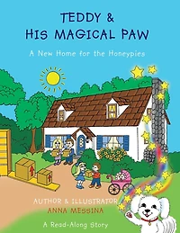 Teddy & His Magical Paw: A New Home for the Honeypies