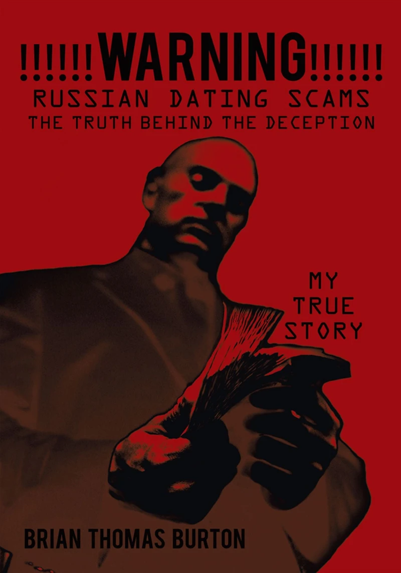 !!!!!!WARNING!!!!!! Russian Dating Scams The Truth Behind the Deception: My True Story