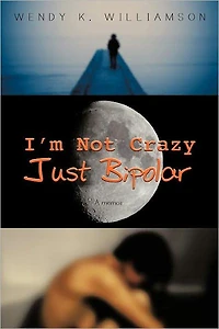 I'm Not Crazy Just Bipolar