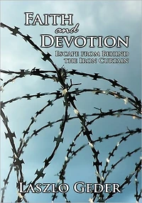 Faith and Devotion: Escape from Behind the Iron Curtain