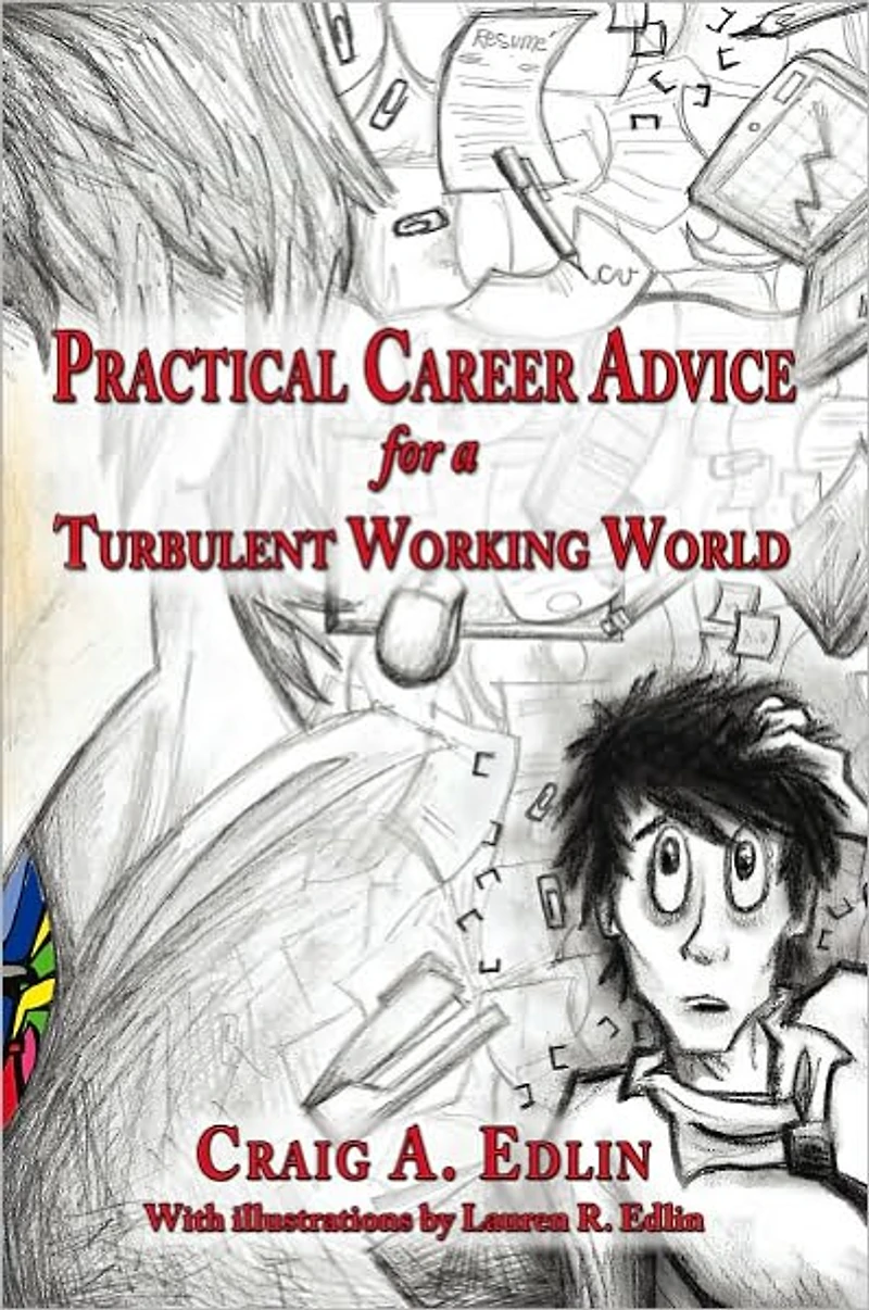 Practical Career Advice for a Turbulent Working World