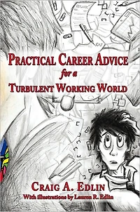 Practical Career Advice for a Turbulent Working World