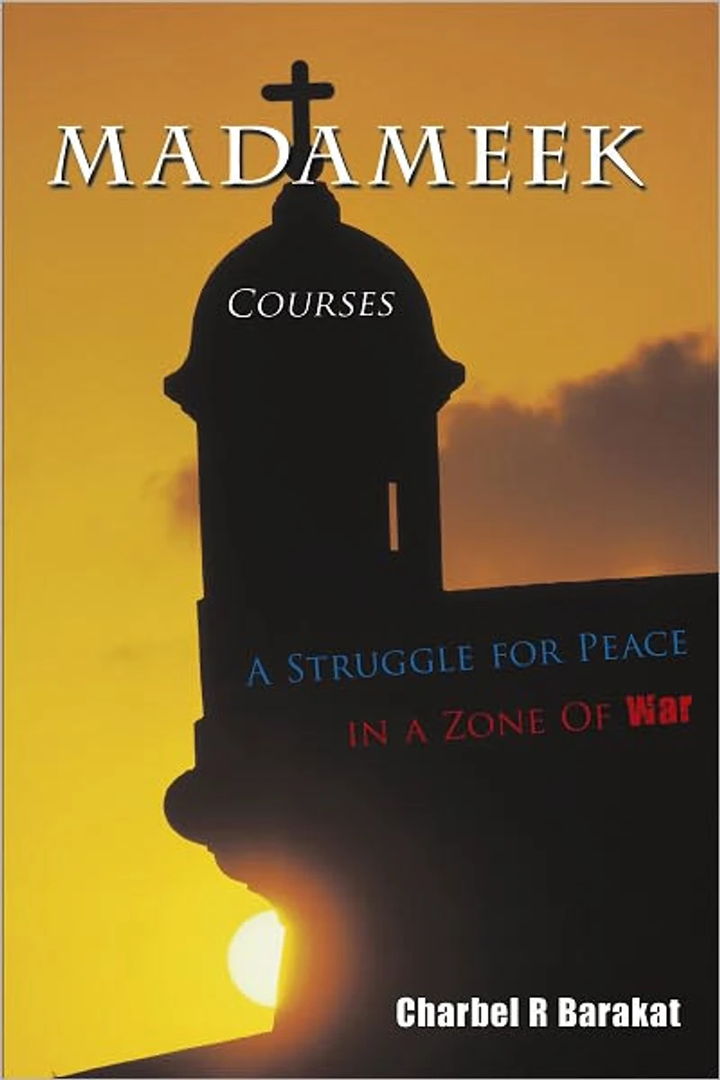 Madameek Courses: A Struggle for Peace in a Zone Of War
