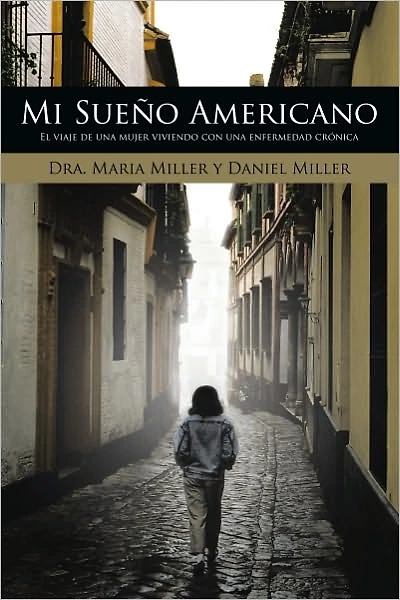 Mi Sueño Americano: El viaje de una mujer viviendo con una enfermedad crónica