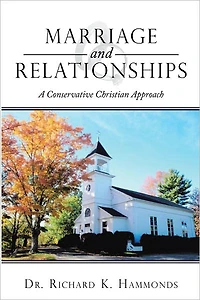 Marriage and Relationships: A Conservative Christian Approach