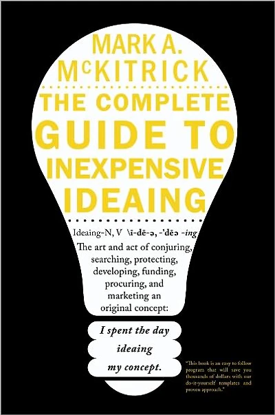 The complete guide to inexpensive Ideaing
