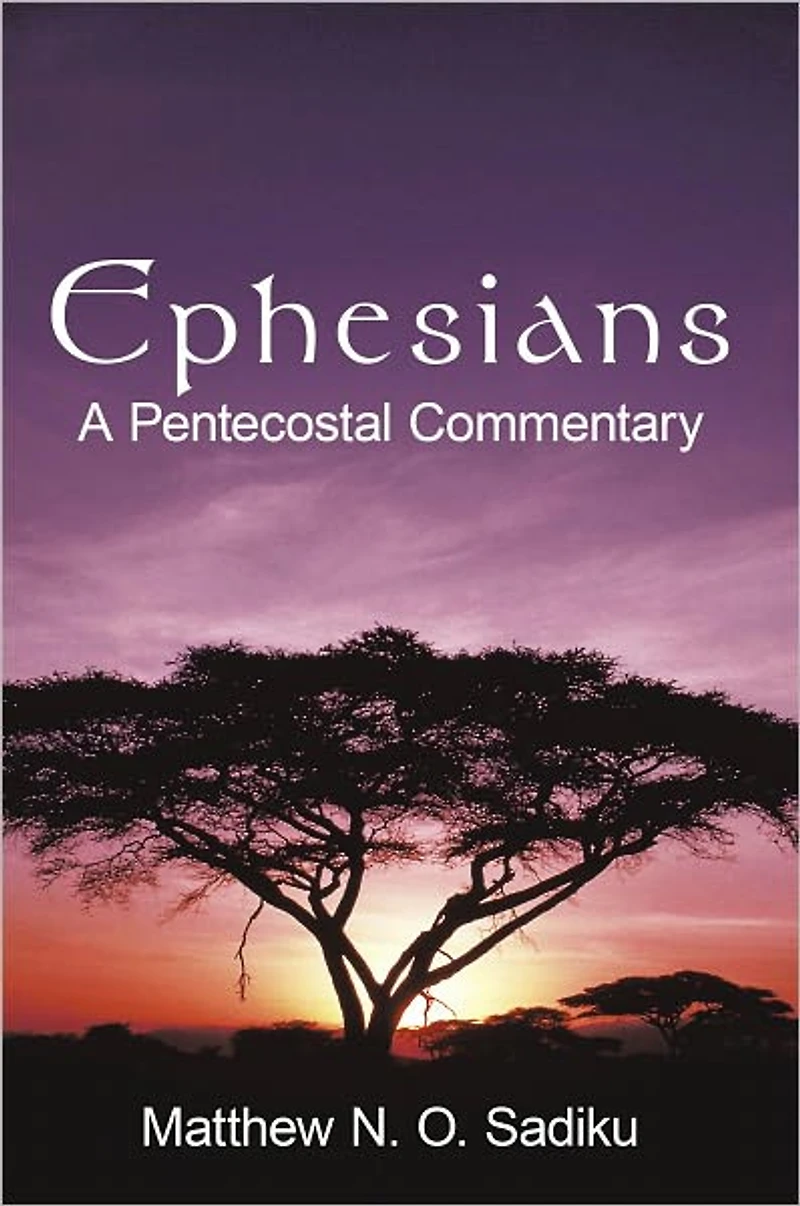Ephesians: A Pentecostal Commentary