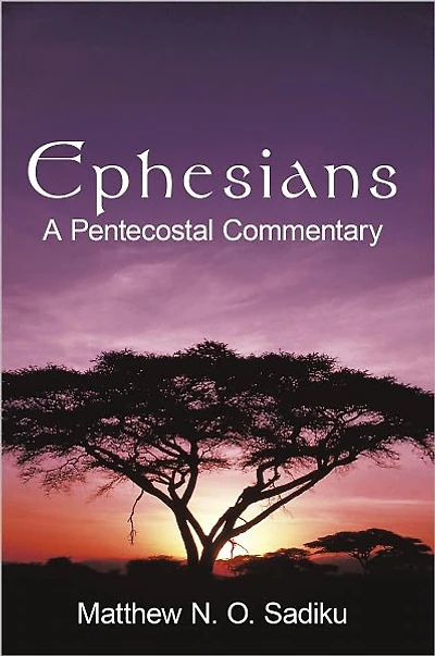 Ephesians: A Pentecostal Commentary