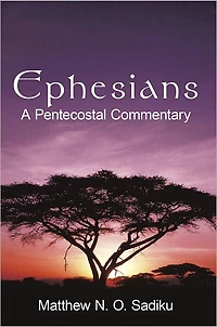 Ephesians: A Pentecostal Commentary