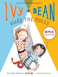 Ivy and Bean Make the Rules (Book 9)