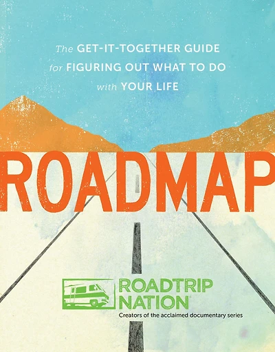 Roadmap: The Get-It-Together Guide for Figuring Out What to Do with Your Life (Book Shit Out, Gift Teens)