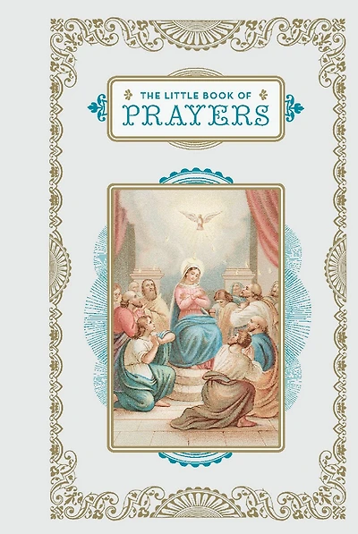 The Little Book of Prayers: (Prayer Book, Bible Verse Devotionals for Women and Men)
