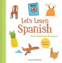 Let's Learn Spanish: First Words for Everyone