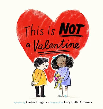 This Is Not a Valentine: (Valentines Day Gift for Kids, Children's Holiday Books)