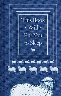 This Book Will Put You to Sleep: (Books Help Sleep, Gifts for Insomniacs)