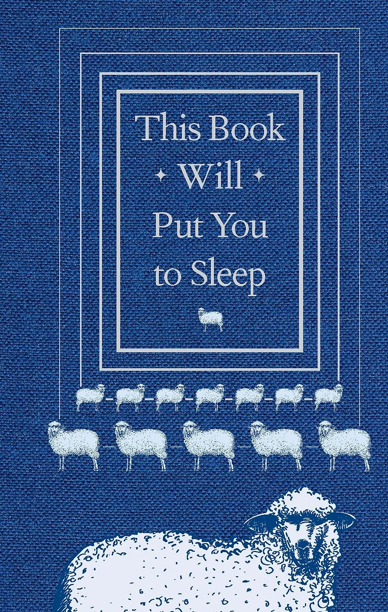 This Book Will Put You to Sleep: (Books Help Sleep, Gifts for Insomniacs)