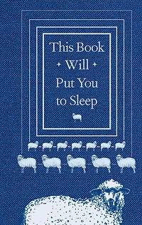 This Book Will Put You to Sleep: (Books Help Sleep, Gifts for Insomniacs)