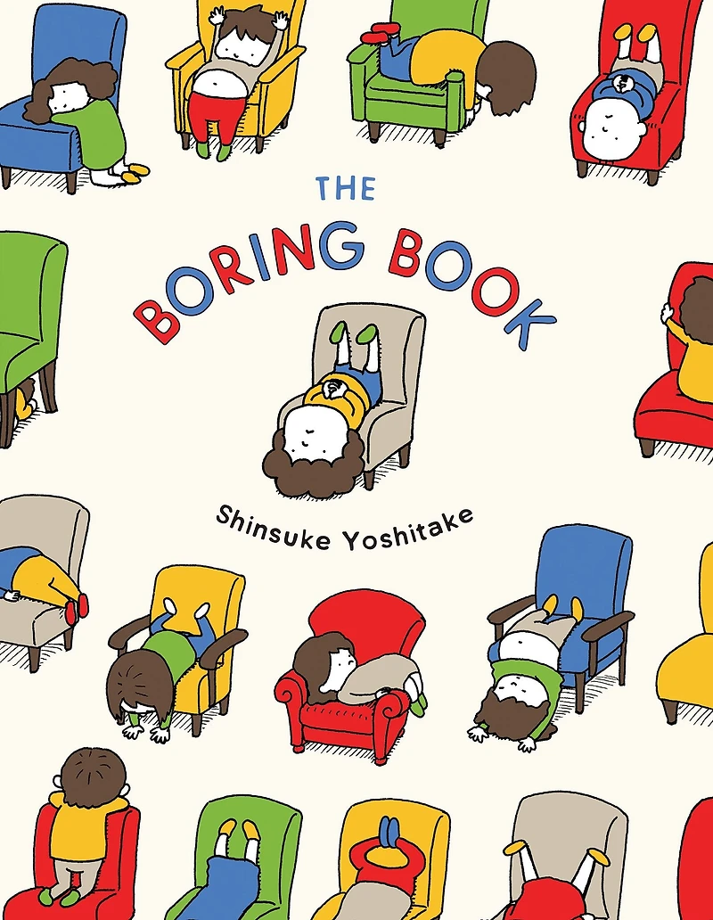 The Boring Book: (Childrens Book about Boredom, Funny Kids Picture Book, Early Elementary School Story Book)