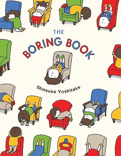 The Boring Book: (Childrens Book about Boredom, Funny Kids Picture Book, Early Elementary School Story Book)