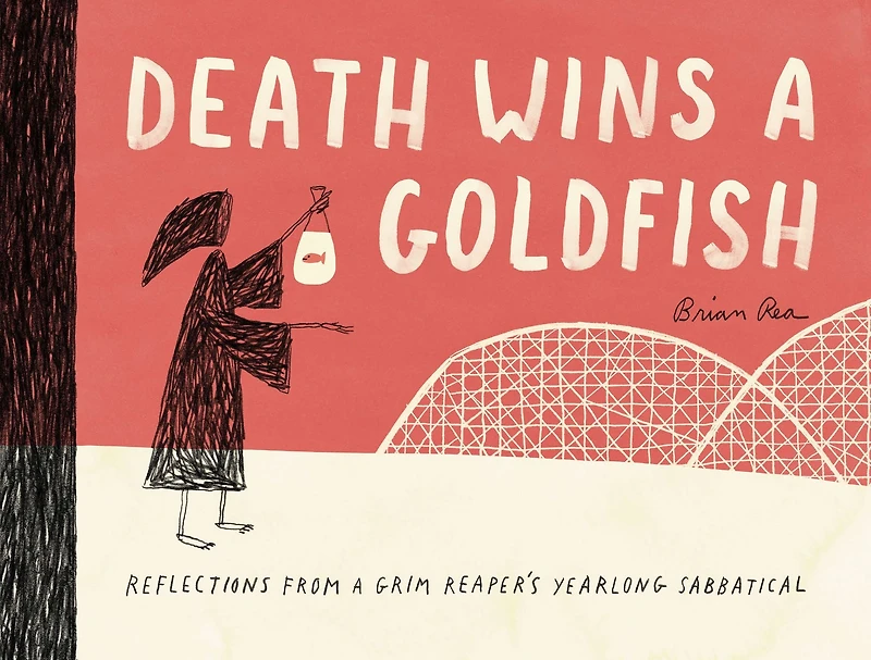 Death Wins a Goldfish: Reflections from Grim Reaper's Yearlong Sabbatical
