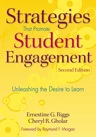 Strategies That Promote Student Engagement: Unleashing the Desire to Learn