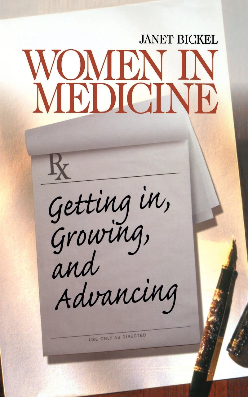 Women Medicine: Getting In, Growing, and Advancing