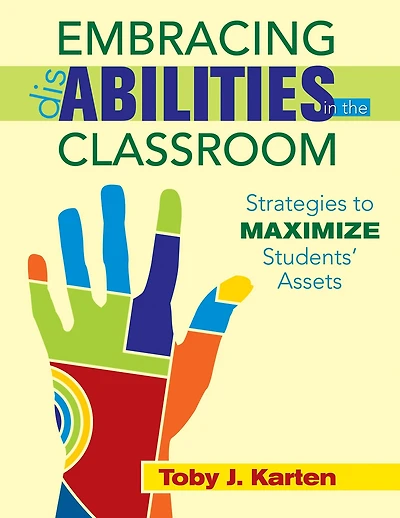 Embracing Disabilities in the Classroom: Strategies to Maximize Students' Assets