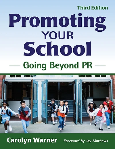 Promoting Your School: Going Beyond PR