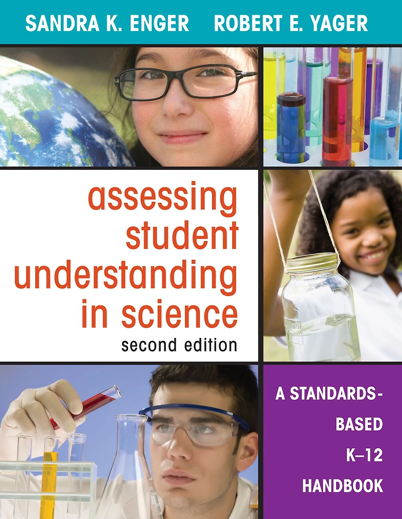 Assessing Student Understanding in Science: A Standards-Based K-12 Handbook