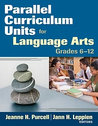 Parallel Curriculum Units for Language Arts, Grades 6-12