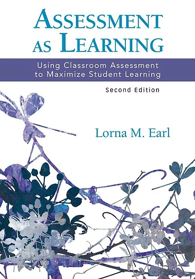 Assessment As Learning: Using Classroom to Maximize Student Learning