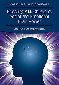 Boosting ALL Children's Social and Emotional Brain Power: Life Transforming Activities