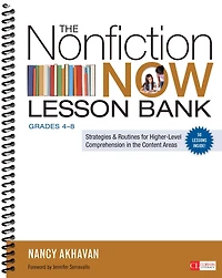 the Nonfiction Now Lesson Bank, Grades 4-8: Strategies and Routines for Higher-Level Comprehension Content Areas